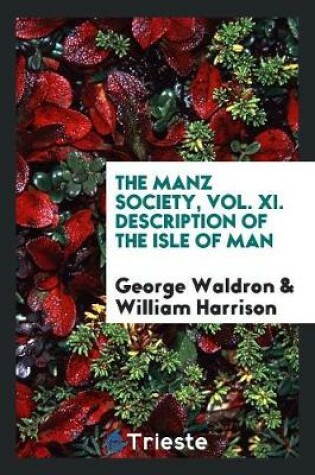 Cover of The Manz Society, Vol. XI. Description of the Isle of Man