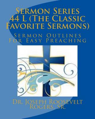 Cover of Sermon Series 44 L (The Classic Favorite Sermons)