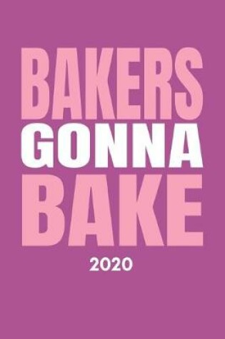 Cover of Bakers Gonna Bake 2020