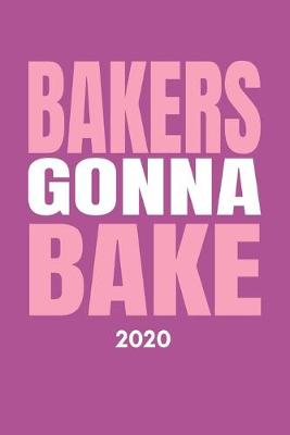 Book cover for Bakers Gonna Bake 2020
