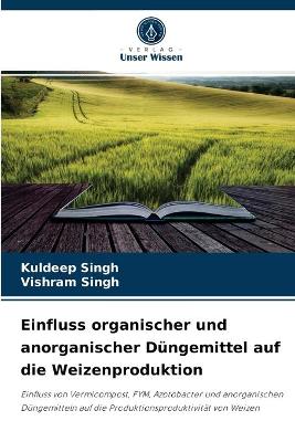 Book cover for Einfluss organischer und anorganischer Düngemittel auf die Weizenproduktion