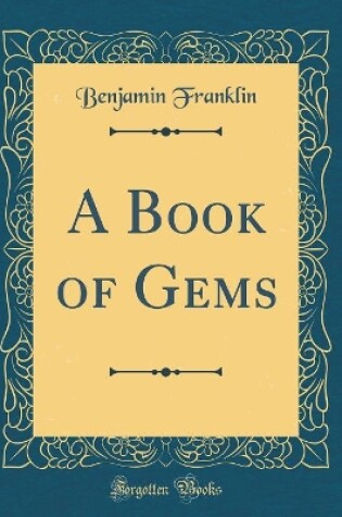Cover of A Book of Gems (Classic Reprint)