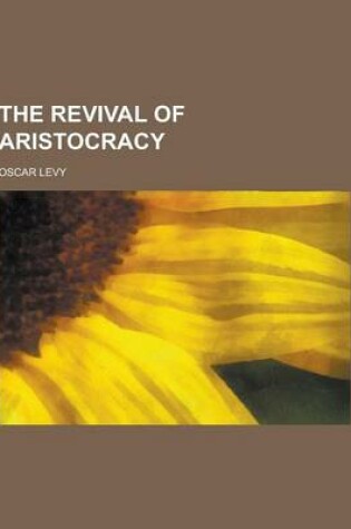 Cover of The Revival of Aristocracy