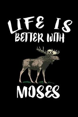 Book cover for Life Is Better With Moses