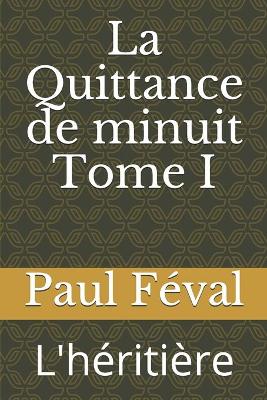 Book cover for La Quittance de minuit Tome I