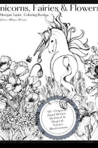 Cover of Unicorns, Fairies & Flowers