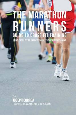 Book cover for The Marathon Runners Guide to Cross Fit Training