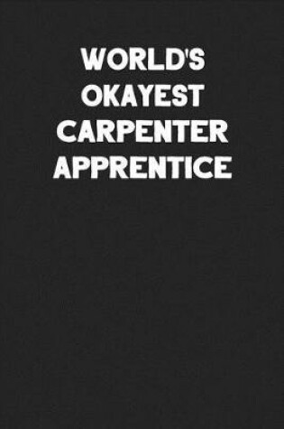 Cover of World's Okayest Carpenter Apprentice