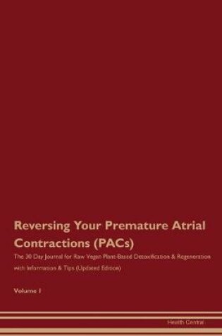 Cover of Reversing Your Premature Atrial Contractions (PACs)