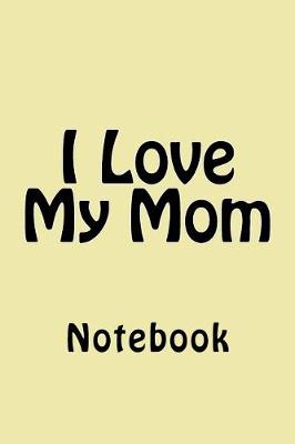 Book cover for I Love My Mom