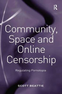 Book cover for Community, Space and Online Censorship