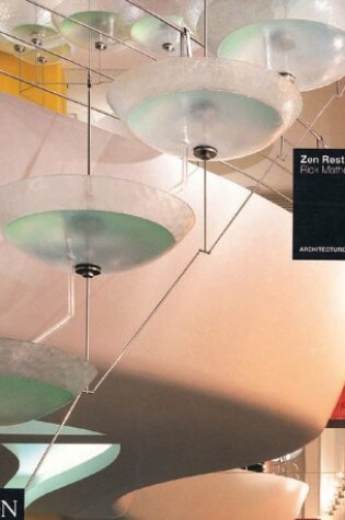 Cover of Zen Restaurants, London, Hong Kong and Montreal, Rick Mather