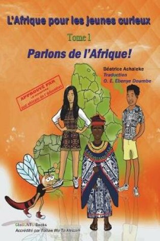 Cover of L'Afrique Pour Les Jeunes Curieux - Livre 1