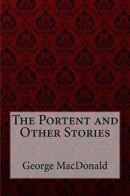 Book cover for The Portent and Other Stories George MacDonald