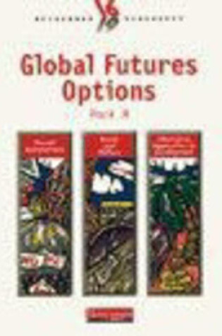 Cover of A Heinemann 16-19 Geography: Global Future Options