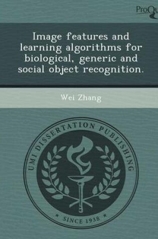 Cover of Image Features and Learning Algorithms for Biological