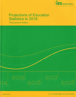 Book cover for Projections of Education Statistics to 2018 (September 2009)