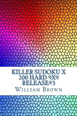 Book cover for Killer Sudoku X - 200 Hard 9x9 Release#3