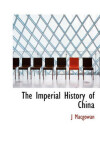 Book cover for The Imperial History of China