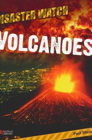 Cover of Disaster Watch Volcanoes