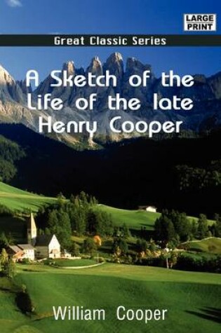 Cover of A Sketch of the Life of the Late Henry Cooper