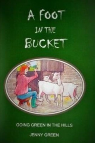 Cover of A Foot in the Bucket