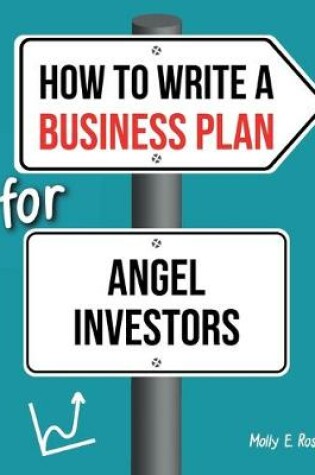 Cover of How To Write A Business Plan For Angel Investors