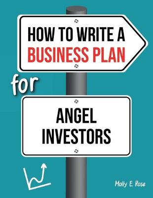 Book cover for How To Write A Business Plan For Angel Investors