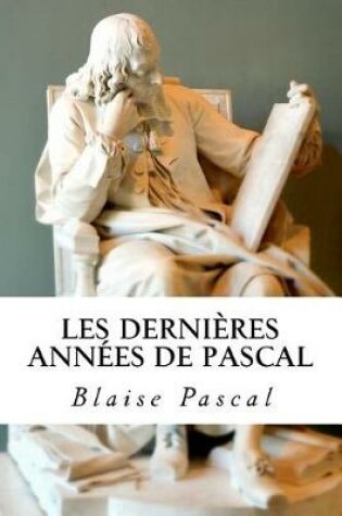 Cover of Les Derni res Ann es de Pascal