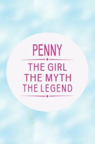 Cover of Penny the Girl the Myth the Legend