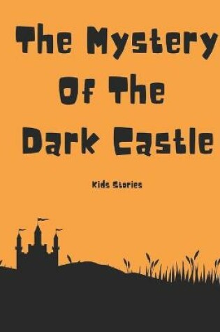 Cover of The Mystery Of The Dark Castle