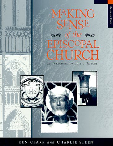 Book cover for Making Sense of the Episcopal Church Student Guide: An Introduction to Its History: Resource Book