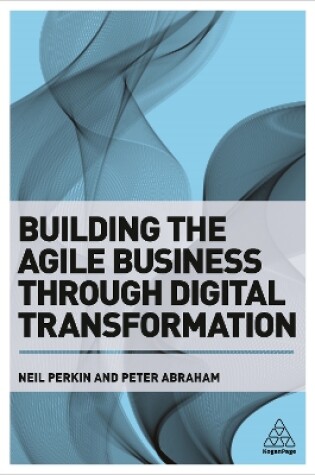 Cover of Building the Agile Business through Digital Transformation