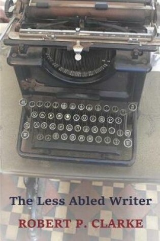 Cover of The Less Abled Writer