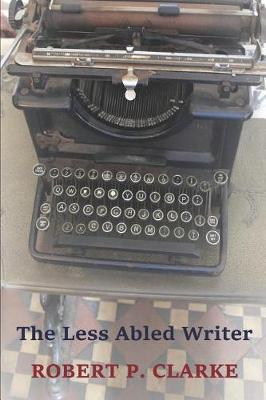 Book cover for The Less Abled Writer