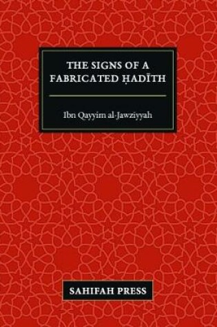 Cover of The Signs of a Fabricated Hadith