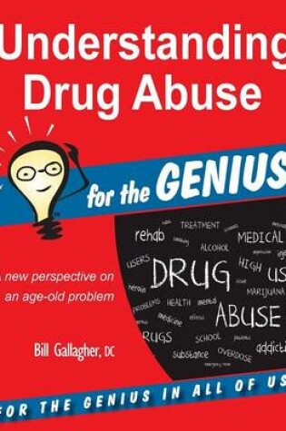 Cover of Understanding Drug Abuse for the Genius