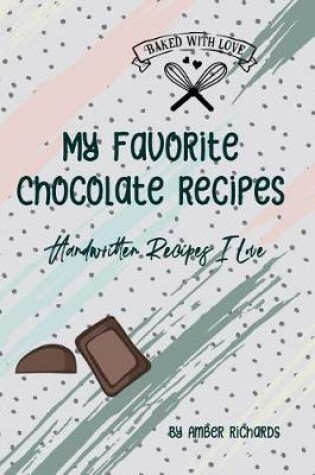 Cover of My Favorite Chocolate Recipes