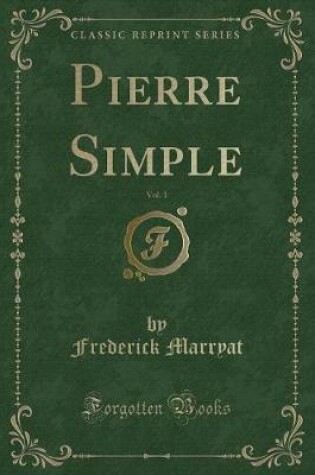 Cover of Pierre Simple, Vol. 1 (Classic Reprint)