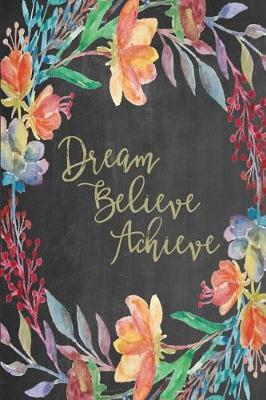 Book cover for Chalkboard Journal - Dream Believe Achieve (Sage)