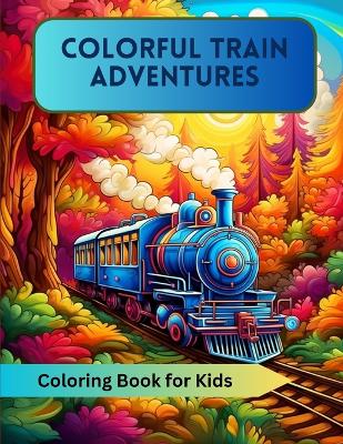 Book cover for Colorful Train Adventures