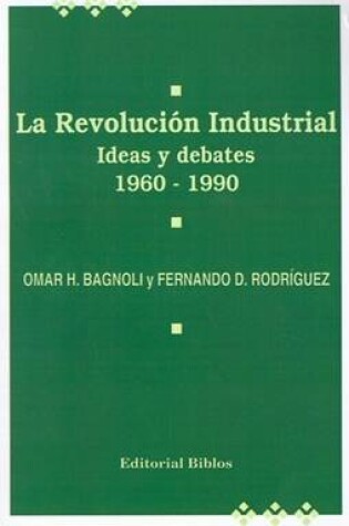 Cover of La Revoluciosn Industrial: Ideas y Debates: 1960-1990