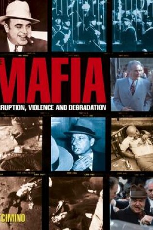 Cover of The Mafia Corruption Violence and Degradation