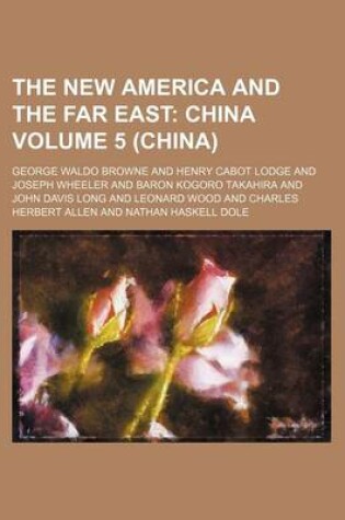 Cover of The New America and the Far East Volume 5 (China); China