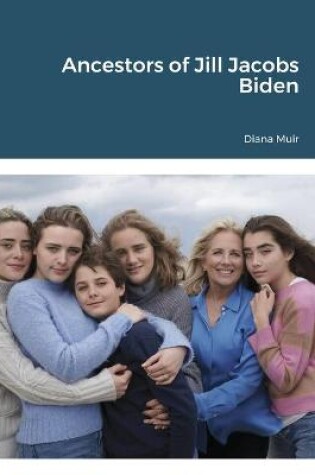 Cover of Ancestors of Jill Jacobs Biden