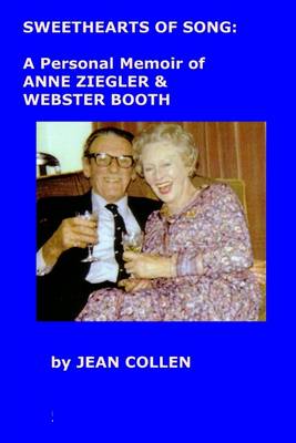 Book cover for Sweethearts of Song: A Personal Memoir of Anne Ziegler & Webster Booth