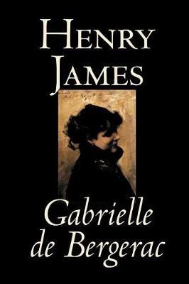 Book cover for Gabrielle de Bergerac by Henry James, Fiction, Classics, Literary