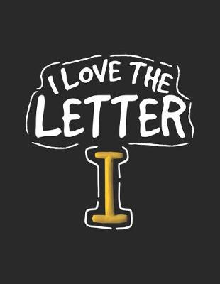 Book cover for I Love the Letter I