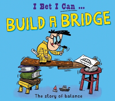Book cover for I Bet I Can: Build a Bridge