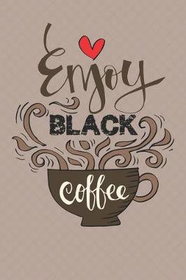 Book cover for Enjoy Black Coffee